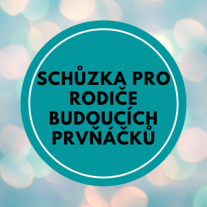 Schůzka pro rodiče budoucích prvňáčků 1